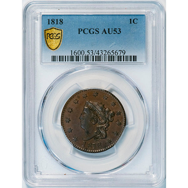 1818 1C N-1, R.2+ PCGS AU53 Coronet Head Cent Slab