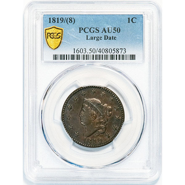 1819/8 1C Large Date PCGS AU50 Coronet Head Cent Slab