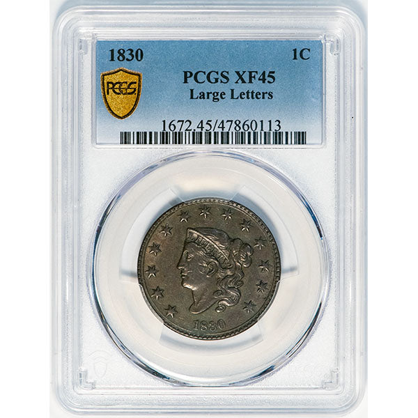 1830 1C Large Letters N-1, R.1 PCGS XF45 Coronet Head Cent slab