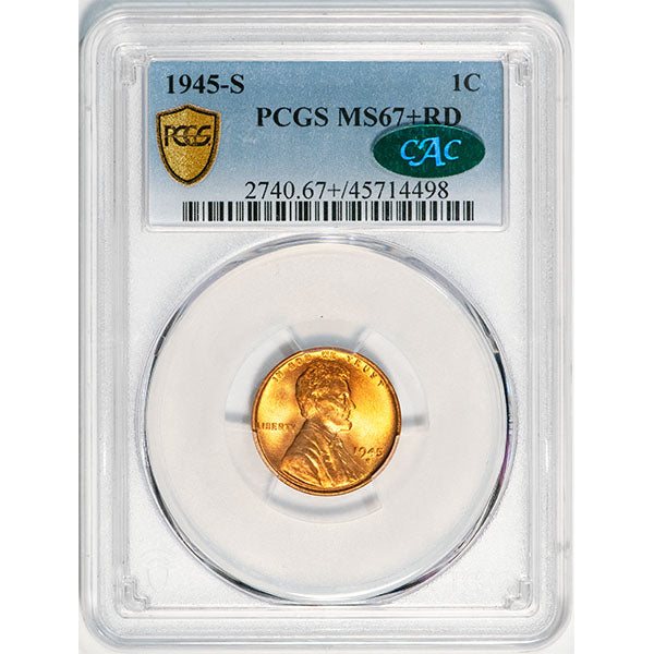 1945-S 1C PCGS MS67+RD CAC Lincoln Cent slab