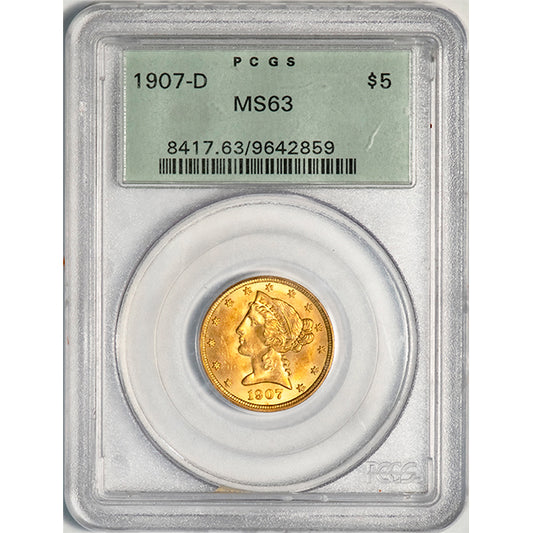 (8417) 1907-D $5 PCGS MS63 Old Holder Liberty Head slab