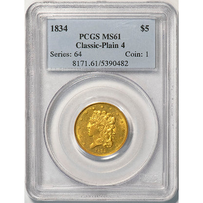 1834 $5 Classic Plain 4 PCGS MS61